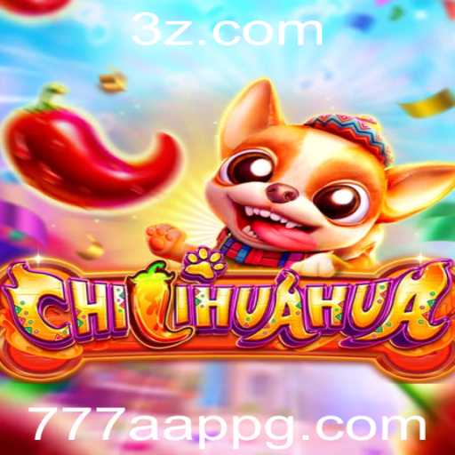 Descubra o Fascinante Mundo do Jogo CHILIHUAHUA com o 777a App
